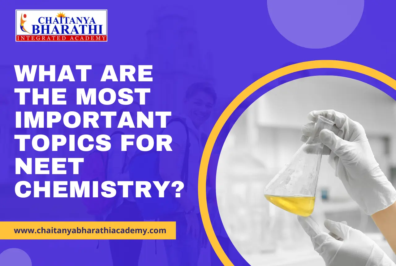 Read more about the article What are the Most Important Topics for NEET Chemistry?