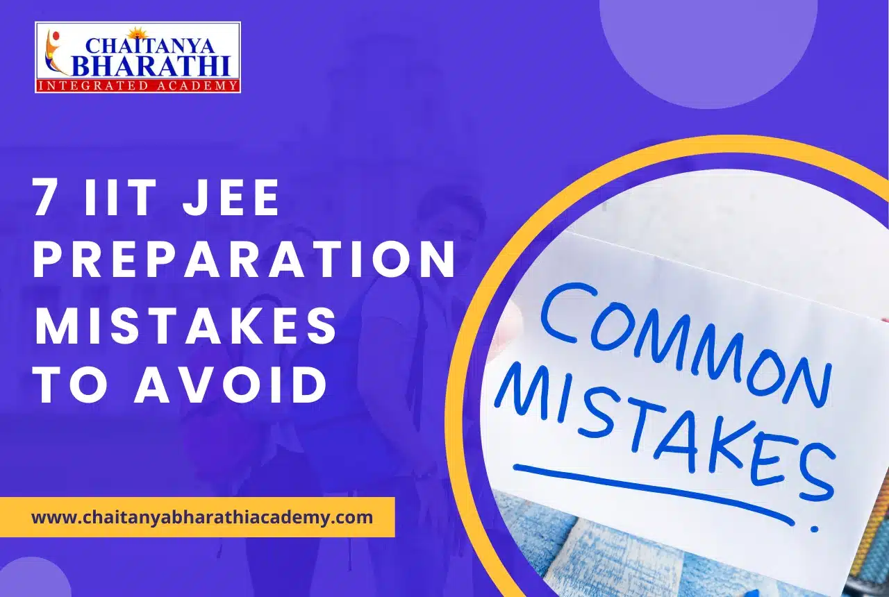 Read more about the article IIT JEE Preparation Mistakes: How Can You Avoid 7 Common Pitfalls for an Amazing Score?