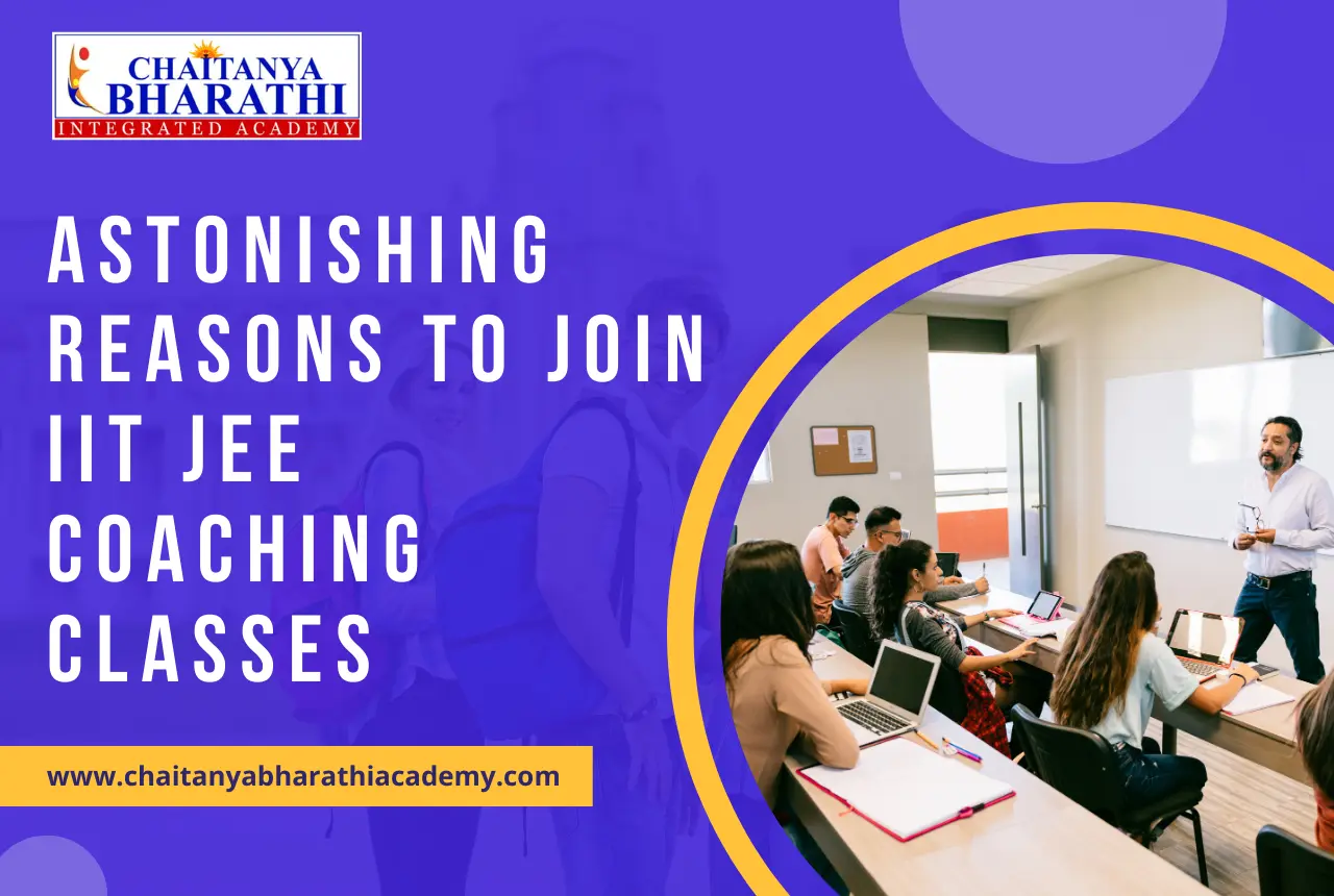 Read more about the article 7 Astonishing Reasons to Join IIT JEE Coaching Classes Right Now