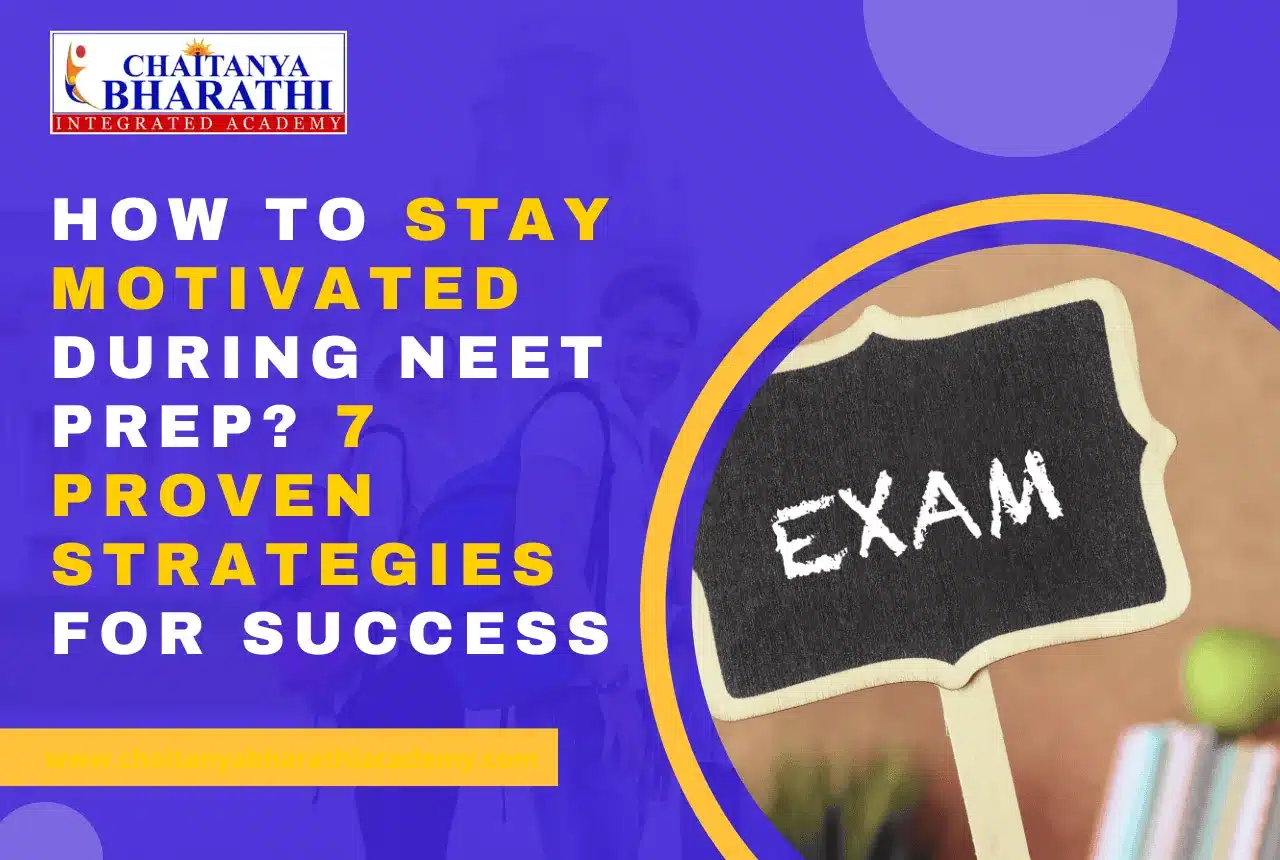 Read more about the article How to Stay Motivated During NEET Prep? 7 Proven Strategies for Success