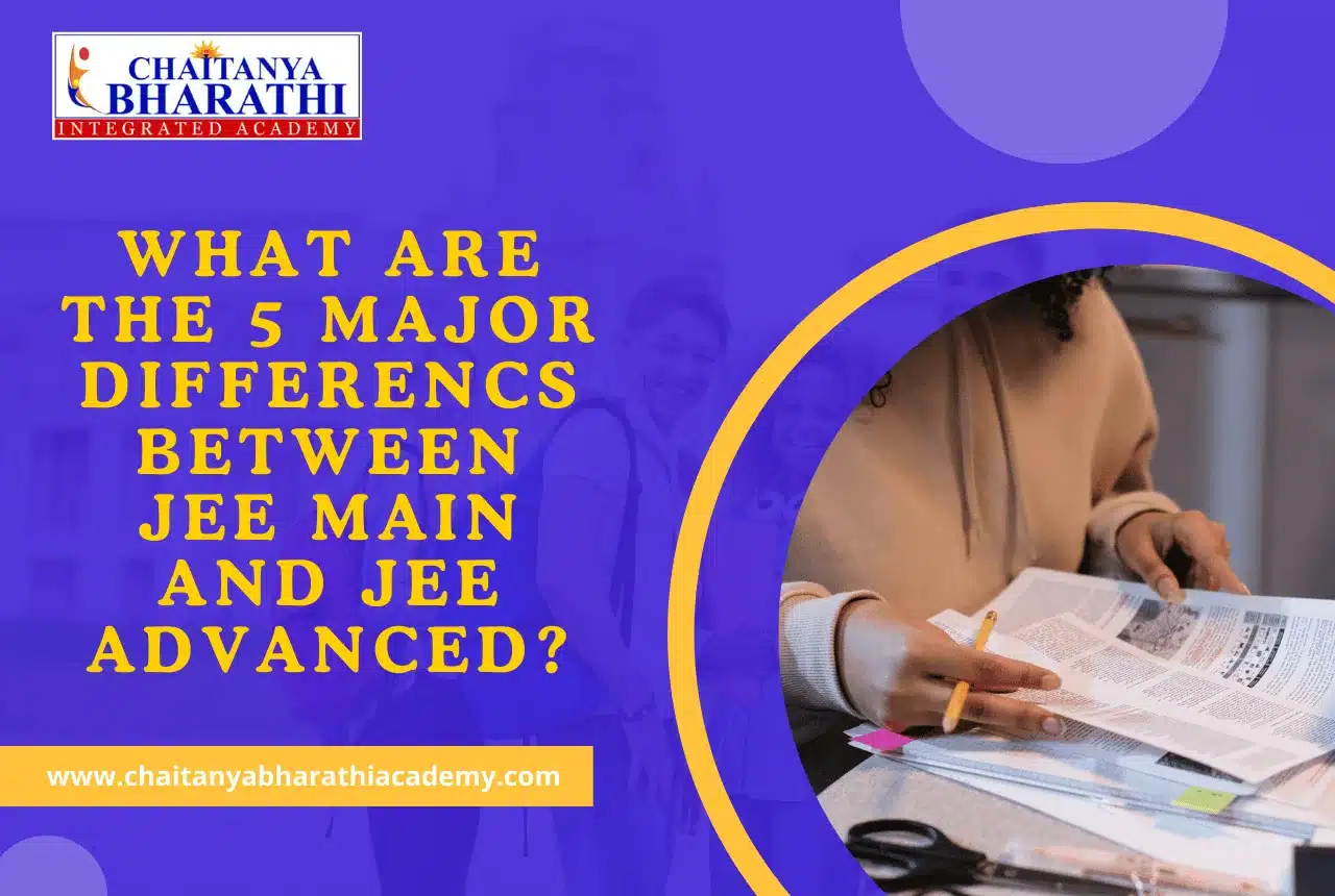 Read more about the article What are the 5 Major Differences between JEE Main and JEE Advanced?