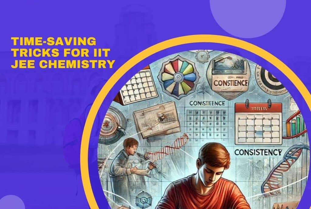 Time-Saving Tricks for IIT JEE Chemistry