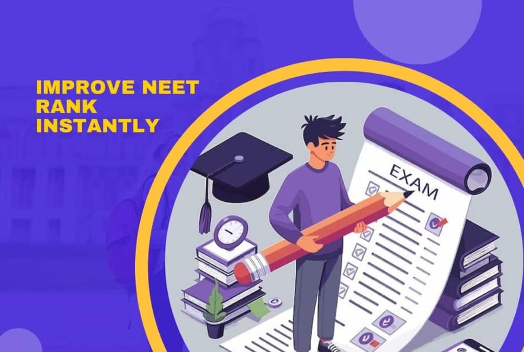 Improve NEET Rank Instantly