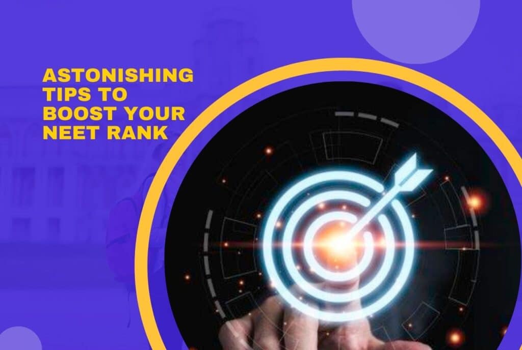 Astonishing Tips to Boost Your NEET Rank 