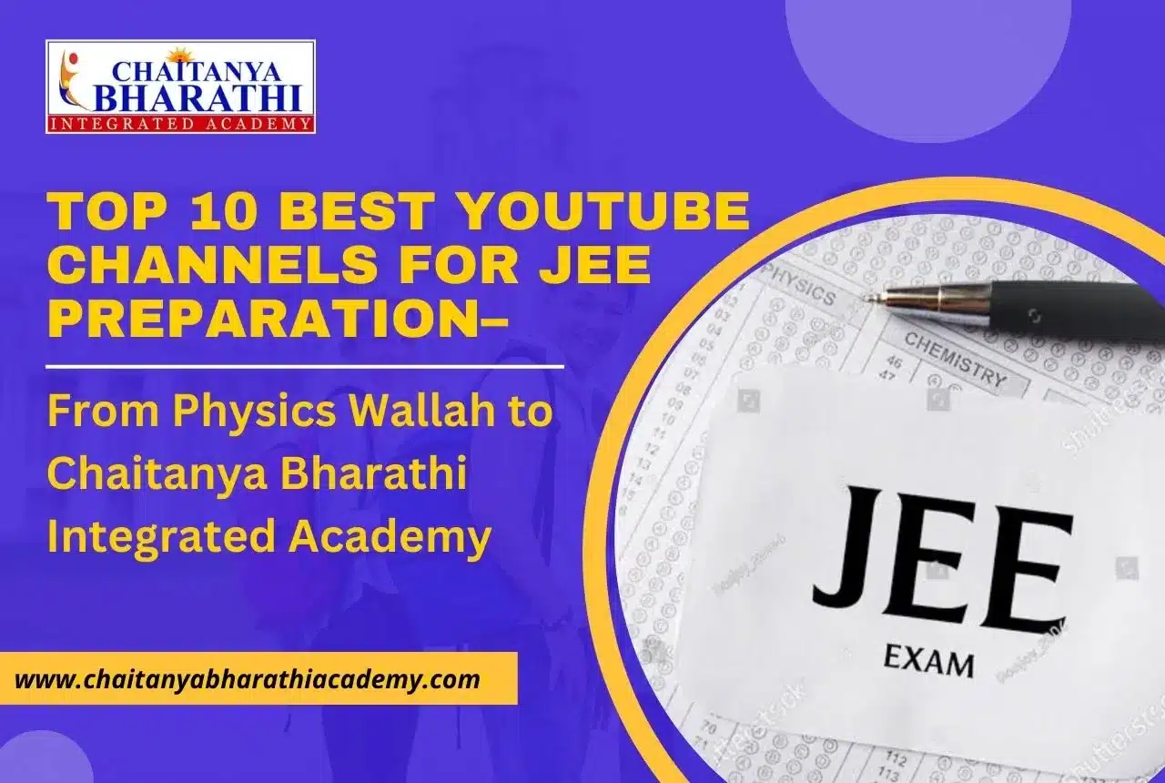 Read more about the article Top 10 Best YouTube Channels for JEE Preparation– From Physics Wallah to Chaitanya Bharathi Integrated Academy